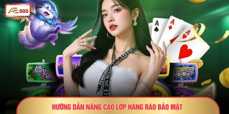Hướng dẫn nâng cao lớp hàng rào bảo mật 